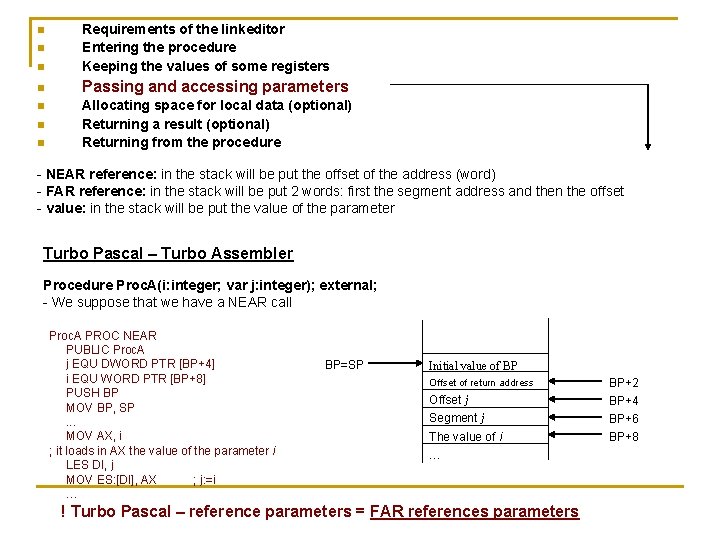 n Requirements of the linkeditor Entering the procedure Keeping the values of some registers