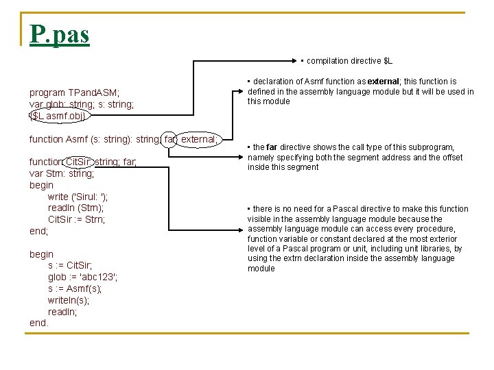 P. pas • compilation directive $L program TPand. ASM; var glob: string; s: string;