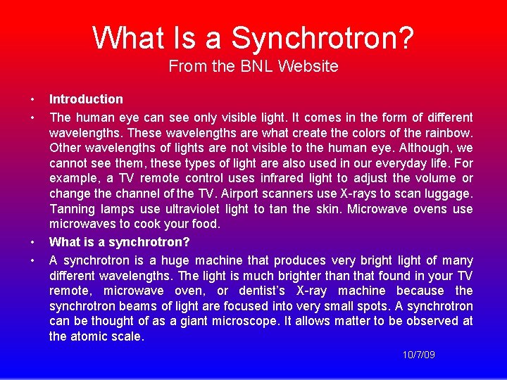 What Is a Synchrotron? From the BNL Website • • Introduction The human eye