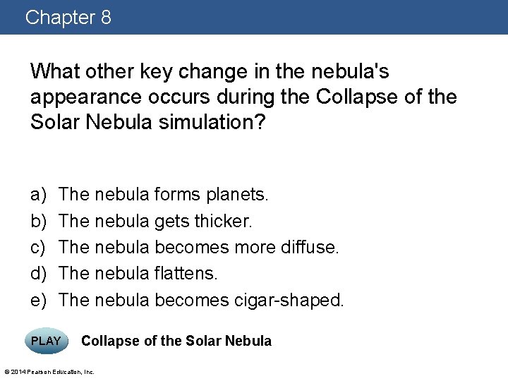 Chapter 8 What other key change in the nebula's appearance occurs during the Collapse