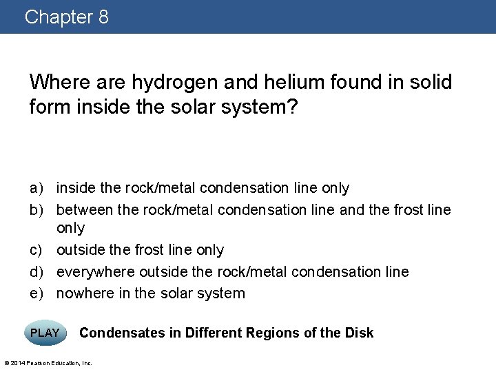 Chapter 8 Where are hydrogen and helium found in solid form inside the solar