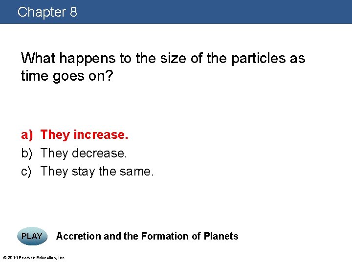Chapter 8 What happens to the size of the particles as time goes on?