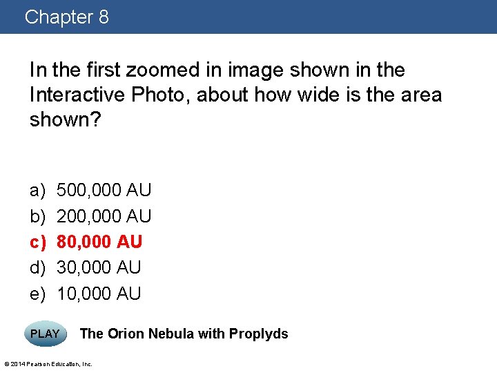 Chapter 8 In the first zoomed in image shown in the Interactive Photo, about