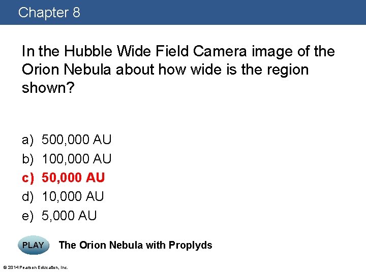 Chapter 8 In the Hubble Wide Field Camera image of the Orion Nebula about