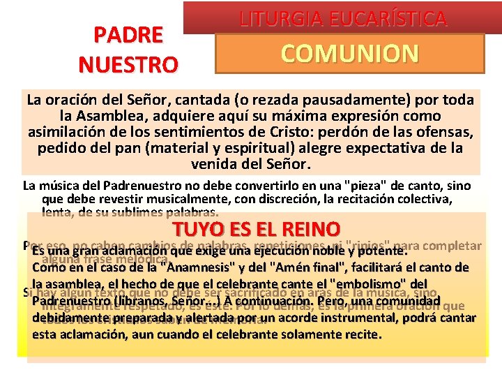 PADRE NUESTRO LITURGIA EUCARÍSTICA COMUNION La oración del Señor, cantada (o rezada pausadamente) por