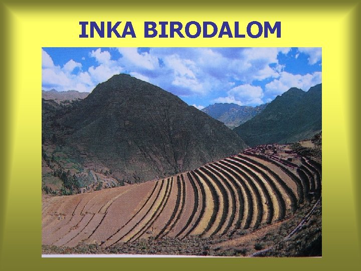 INKA BIRODALOM 