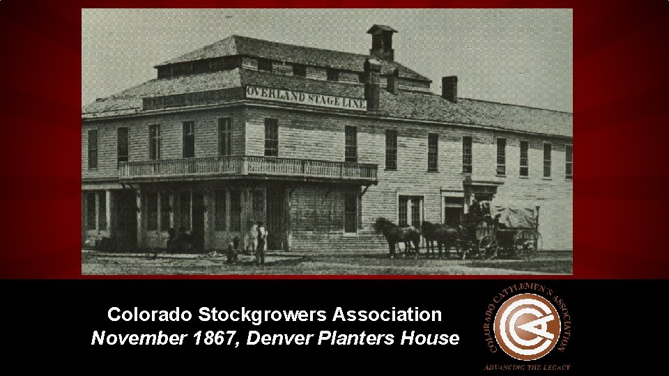 Colorado Stockgrowers Association November 1867, Denver Planters House 