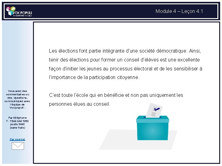 Module 4 – Leçon 4. 1 Les élections font partie intégrante d’une société démocratique.