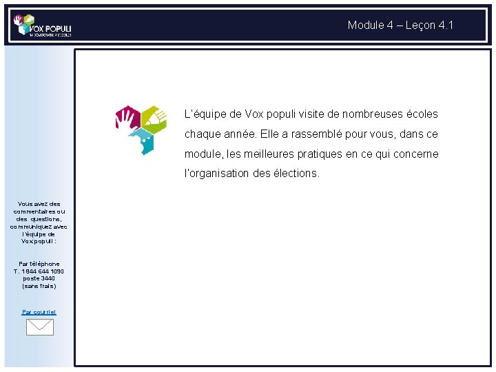 Module 4 – Leçon 4. 1 L’équipe de Vox populi visite de nombreuses écoles