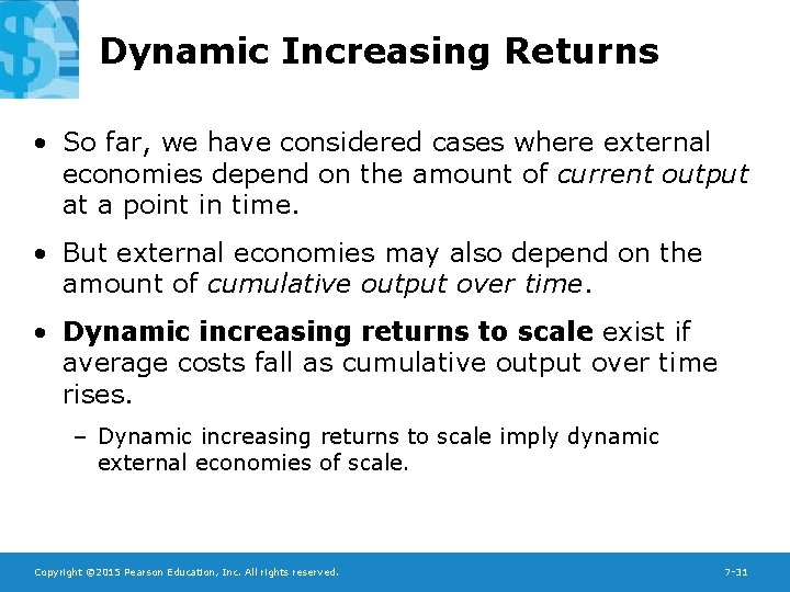 Dynamic Increasing Returns • So far, we have considered cases where external economies depend