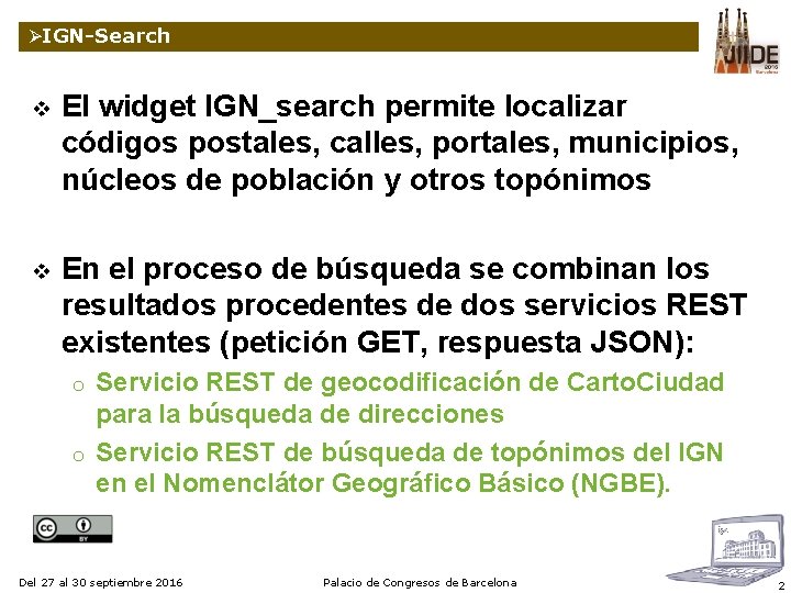 ØIGN-Search v El widget IGN_search permite localizar códigos postales, calles, portales, municipios, núcleos de