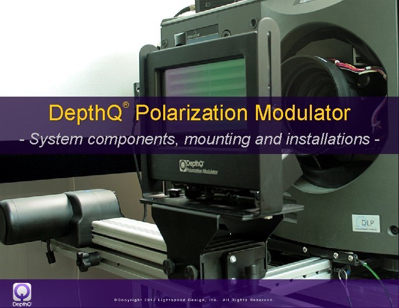 ® Depth. Q Polarization Modulator - System components, mounting and installations - 