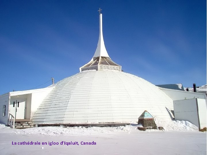 La cathédrale en igloo d’Iqaluit, Canada 