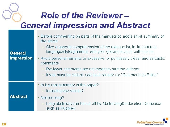 Role of the Reviewer – General impression and Abstract General impression • Before commenting