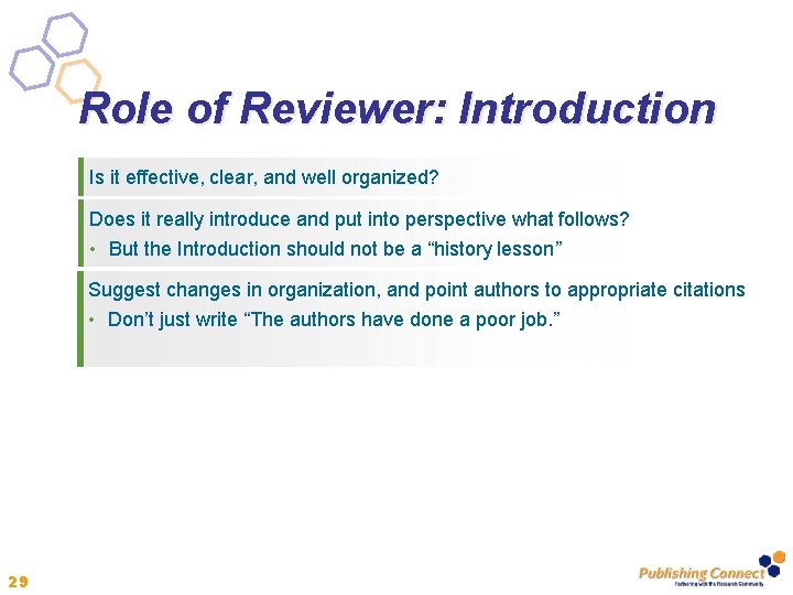 Role of Reviewer: Introduction Is it effective, clear, and well organized? Does it really