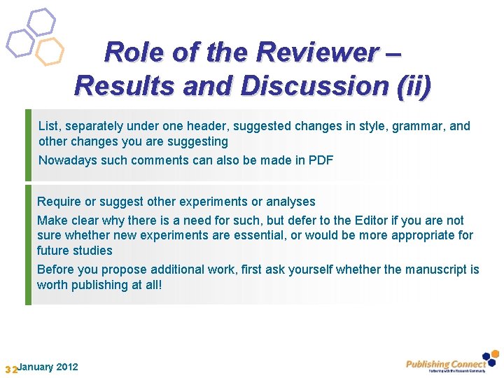 Role of the Reviewer – Results and Discussion (ii) List, separately under one header,