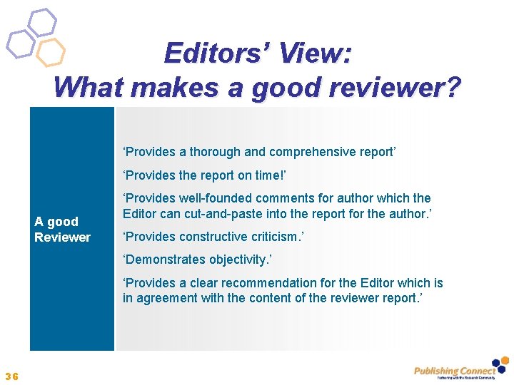 Editors’ View: What makes a good reviewer? ‘Provides a thorough and comprehensive report’ ‘Provides