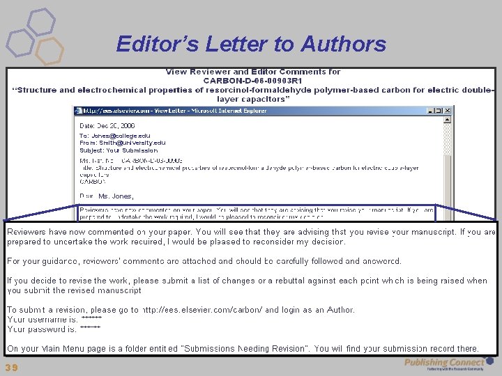 Editor’s Letter to Authors To: Jones@college. edu From: Smith@university. edu Subject: Your Submission Ms.