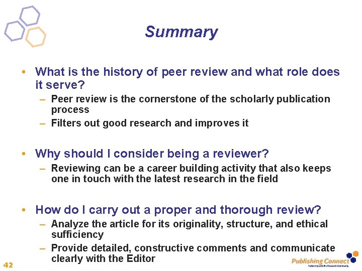Summary • What is the history of peer review and what role does it