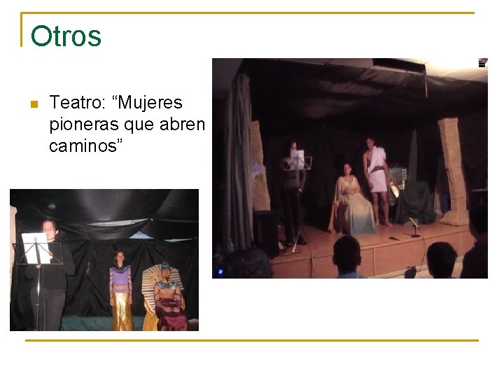 Otros n Teatro: “Mujeres pioneras que abren caminos” 