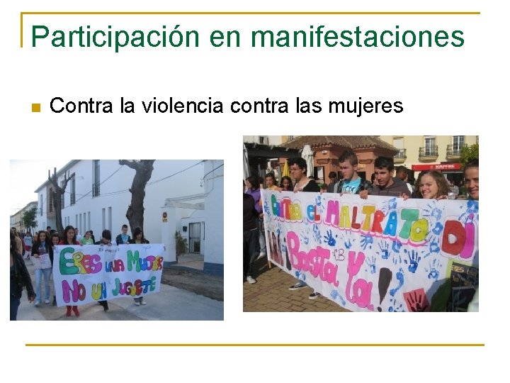 Participación en manifestaciones n Contra la violencia contra las mujeres 