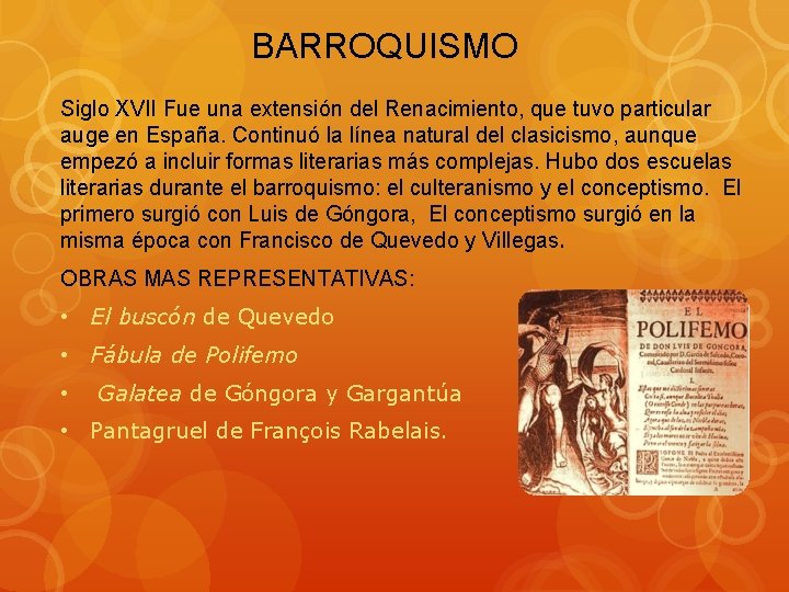 BARROQUISMO Siglo XVII Fue una extensión del Renacimiento, que tuvo particular auge en España.