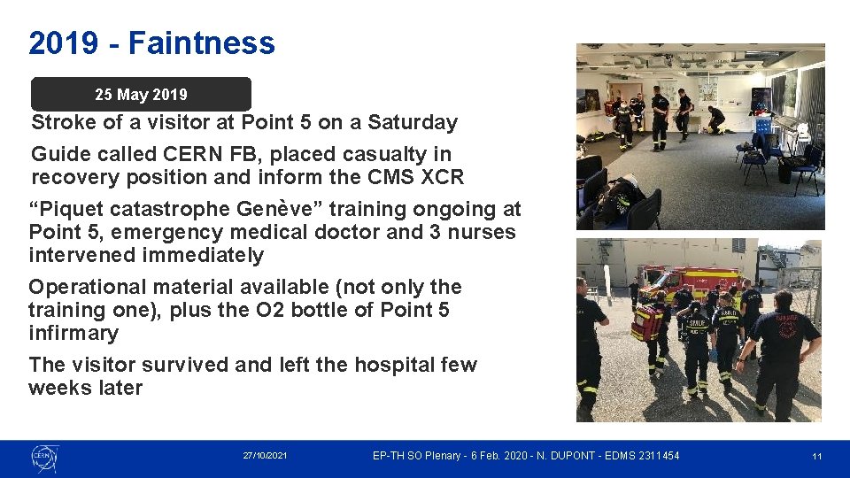 2019 - Faintness 25 May 2019 Stroke of a visitor at Point 5 on 2019 - Faintness 25 May 2019 Stroke of a visitor at Point 5 on