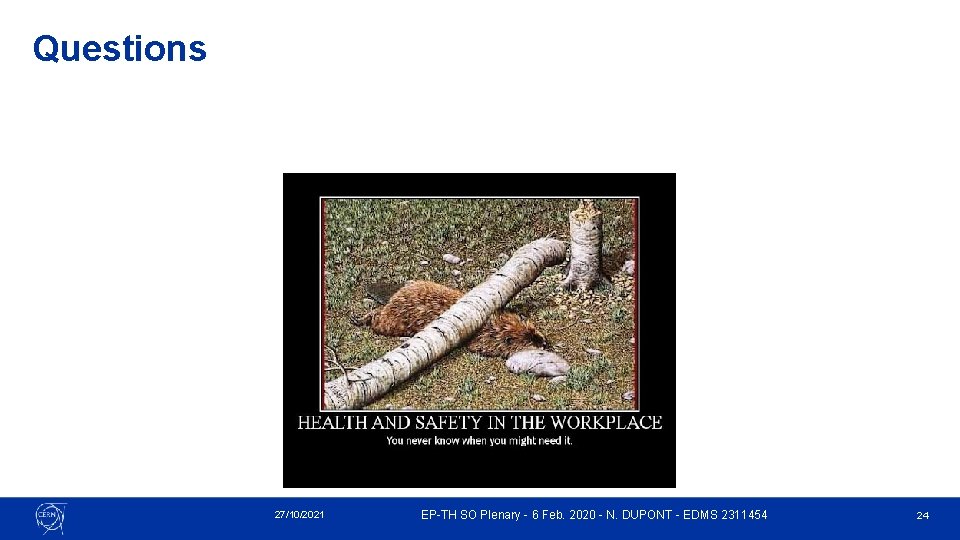 Questions 27/10/2021 EP-TH SO Plenary - 6 Feb. 2020 - N. DUPONT - EDMS Questions 27/10/2021 EP-TH SO Plenary - 6 Feb. 2020 - N. DUPONT - EDMS