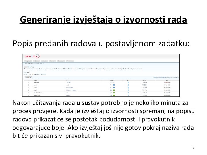 Generiranje izvještaja o izvornosti rada Popis predanih radova u postavljenom zadatku: Nakon učitavanja rada