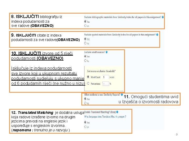 8. ISKLJUČITI bibliografiju iz indexa podudarnosti za sve radove (OBAVEZNO) 9. ISKLJUČITI citate iz