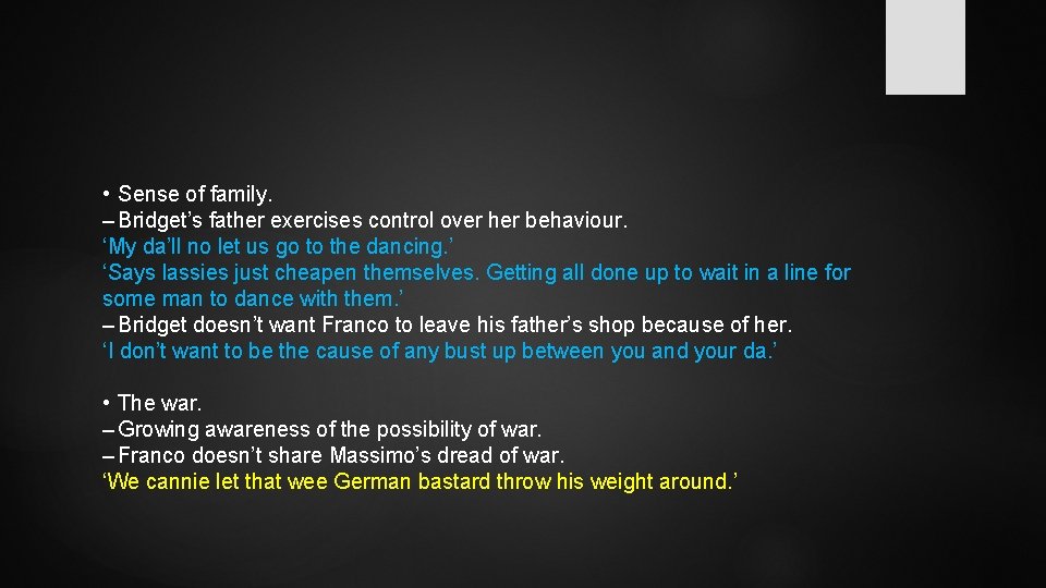  • Sense of family. – Bridget’s father exercises control over her behaviour. ‘My