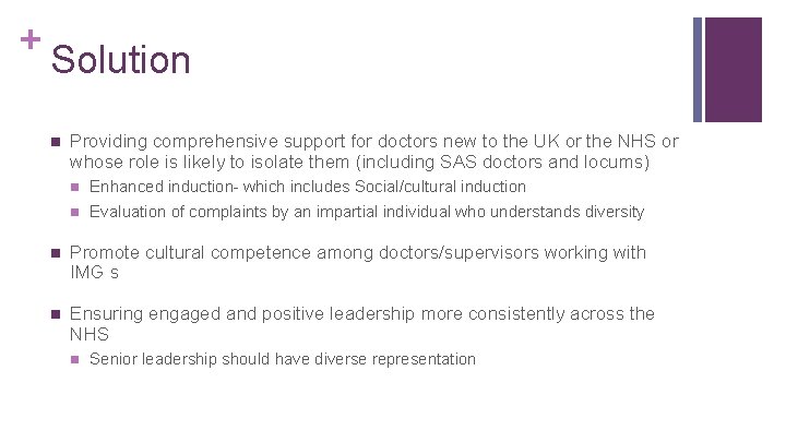+ Solution n Providing comprehensive support for doctors new to the UK or the