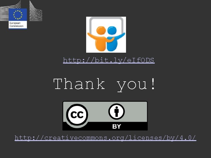 http: //bit. ly/e. If. ODS Thank you! http: //creativecommons. org/licenses/by/4. 0/ 