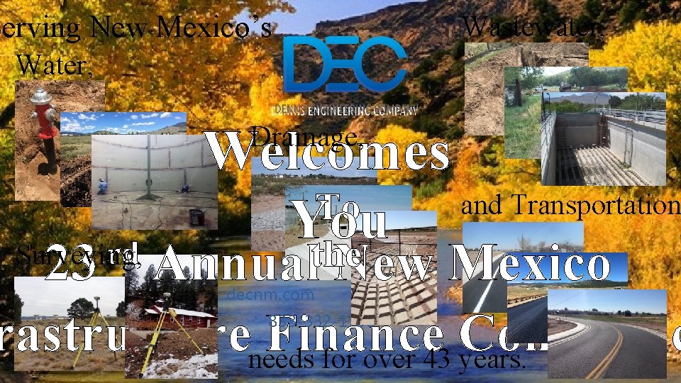Serving New Mexico’s Wastewater, Welcomes and Transportation To You the Drainage, 23 Annual New