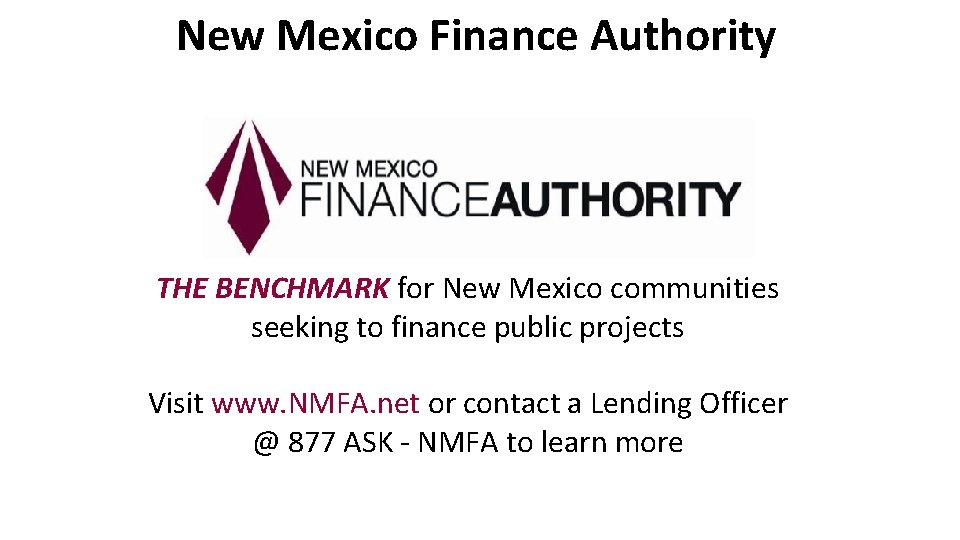 New Mexico Finance Authority THE BENCHMARK for New Mexico communities seeking to finance public
