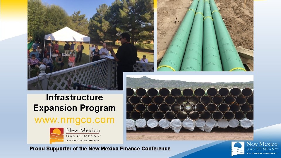 Infrastructure Expansion Program www. nmgco. com Proud Supporter of the New Mexico Finance Conference