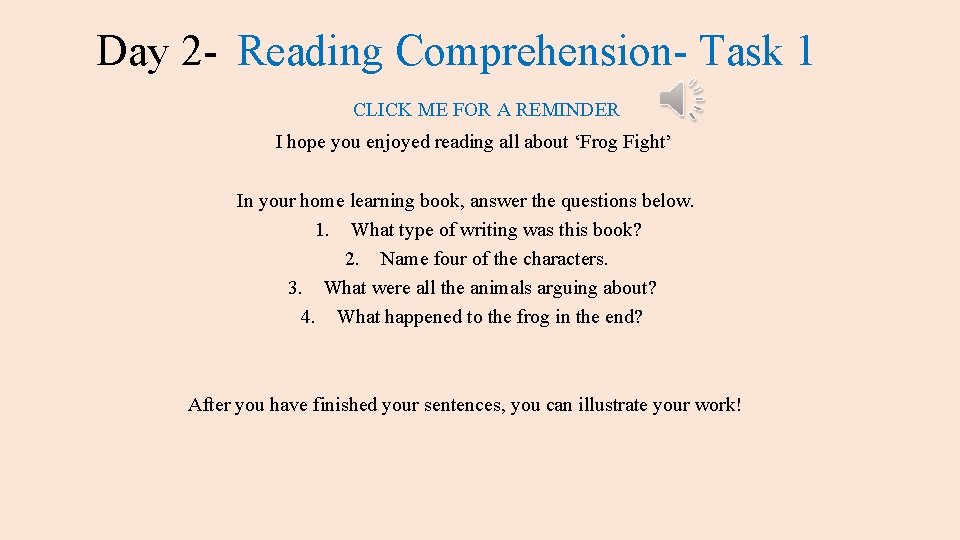 Day 2 - Reading Comprehension- Task 1 CLICK ME FOR A REMINDER I hope