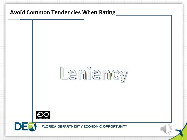 Avoid Common Tendencies When Rating Leniency 