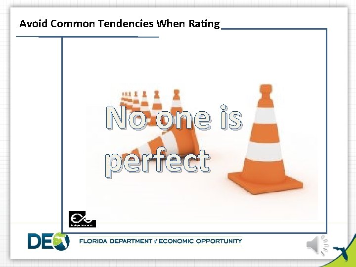 Avoid Common Tendencies When Rating No one is perfect 