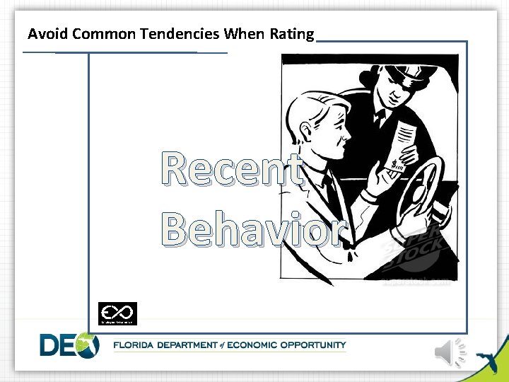 Avoid Common Tendencies When Rating Recent Behavior 