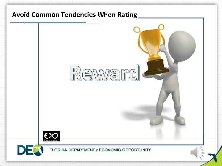 Avoid Common Tendencies When Rating Reward 