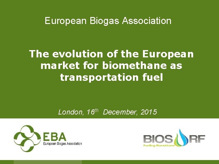 European Biogas Association • The evolution of the European market for biomethane as transportation