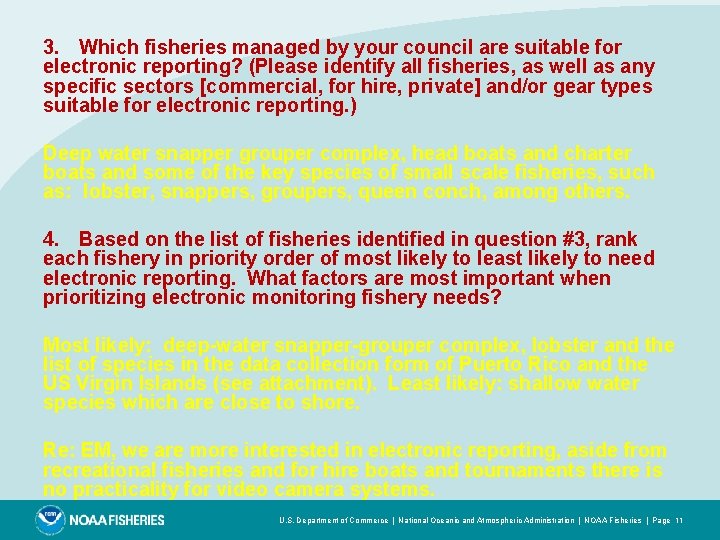 3. Which fisheries managed by your council are suitable for electronic reporting? (Please identify