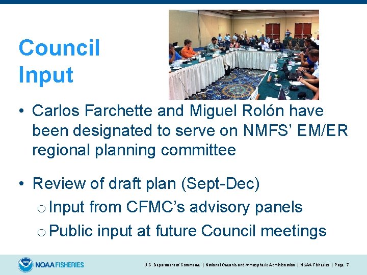 Council Input • Carlos Farchette and Miguel Rolón have been designated to serve on