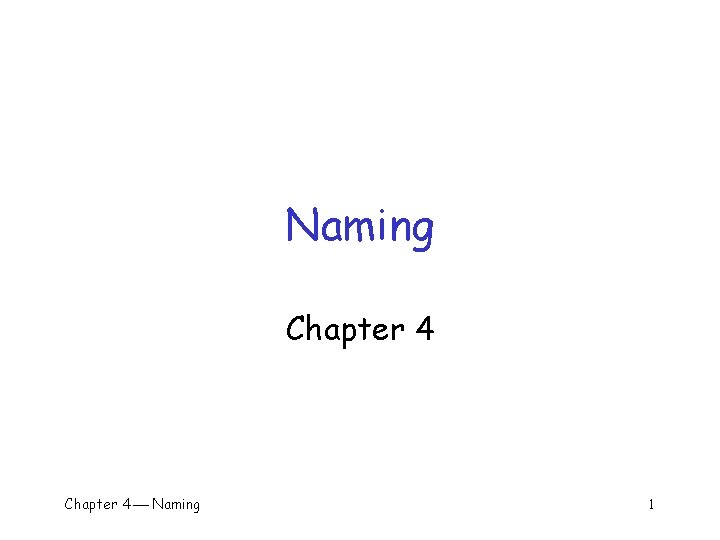 Naming Chapter 4 Naming 1 