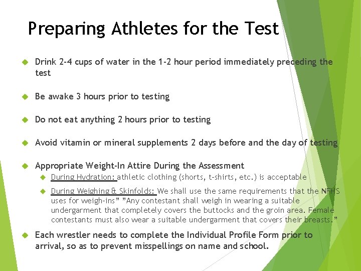 Preparing Athletes for the Test Drink 2 -4 cups of water in the 1