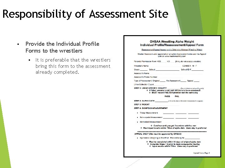Responsibility of Assessment Site § Provide the Individual Profile Forms to the wrestlers §
