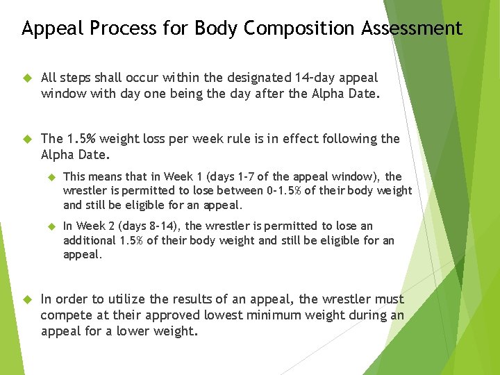 Appeal Process for Body Composition Assessment All steps shall occur within the designated 14