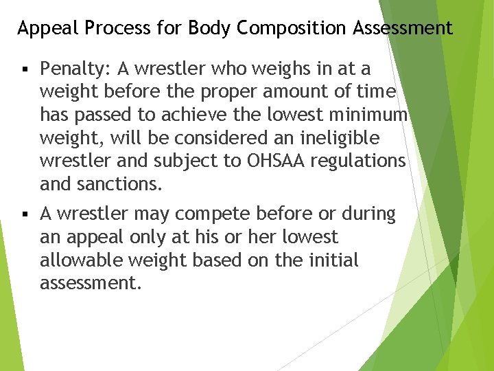 Appeal Process for Body Composition Assessment § Penalty: A wrestler who weighs in at