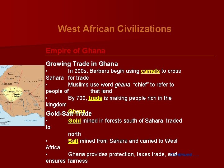 West African Civilizations Empire of Ghana Growing Trade in Ghana • In 200 s,